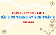 Bài 2.35 trang 47 SGK Toán 8 tập 1 Kết nối tri thức
